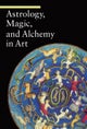 Astrology, Magic, and Alchemy in Art