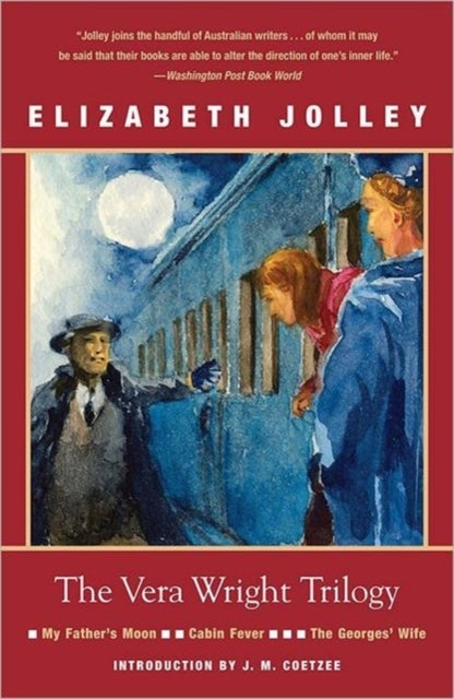 The Vera Wright Trilogy - My Father's Moon / Cabin Fever / The Georges' Wife