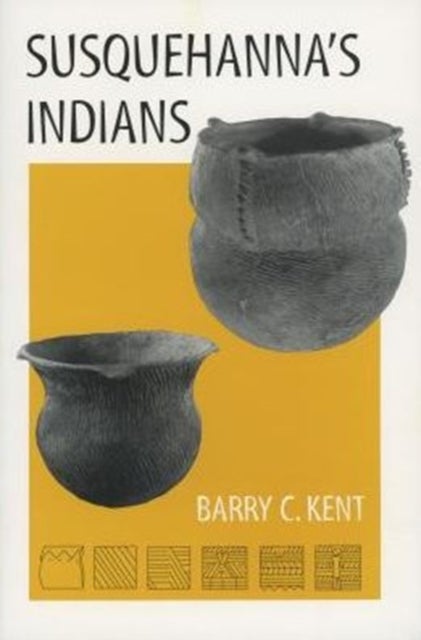 Susquehanna’s Indians - Susquehanna’s Indians