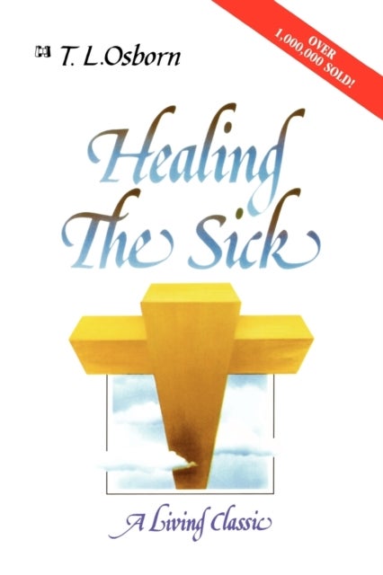 Healing the Sick - A Living Classic