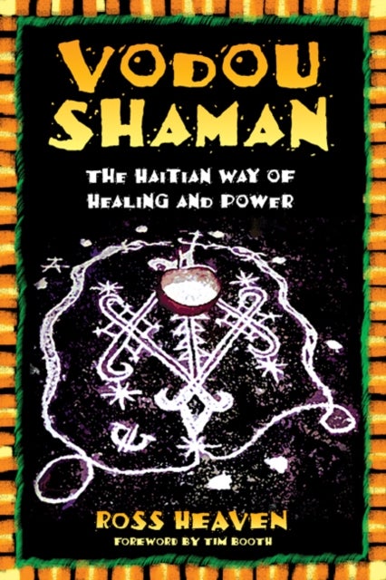 Vodou Shaman - The Haitian Way of Healing and Power