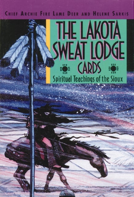 The Lakota Sweat Lodge Cards - Spiritual Teachings of the Sioux