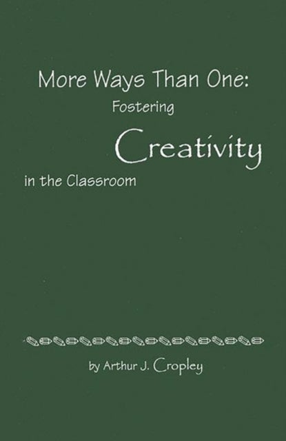 More Ways Than One - Fostering Creativity in the Classroom