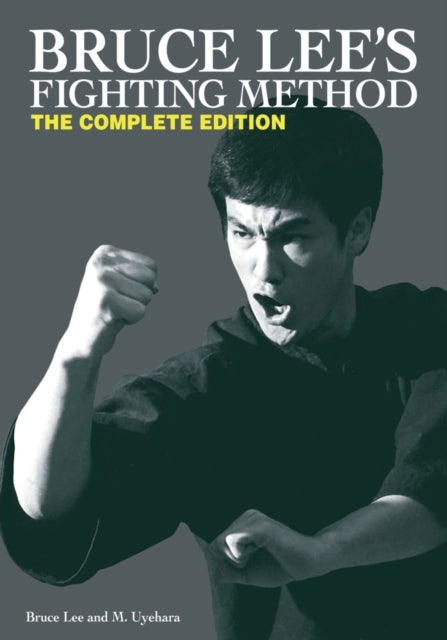 Bruce Lee's Fighting Method Complete Edition - The Complete Edition