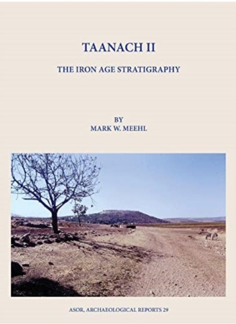 Taanach II - The Iron Age Stratigraphy