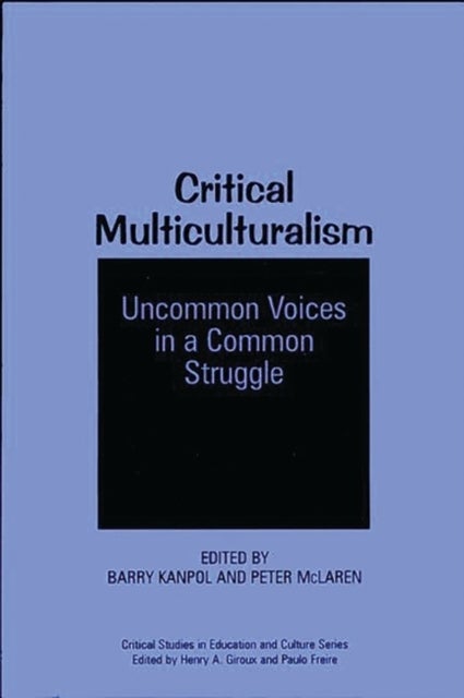 Critical Multiculturalism - Uncommon Voices in a Common Struggle