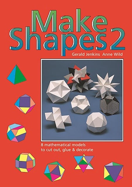 Make Shapes - Mathematical Models
