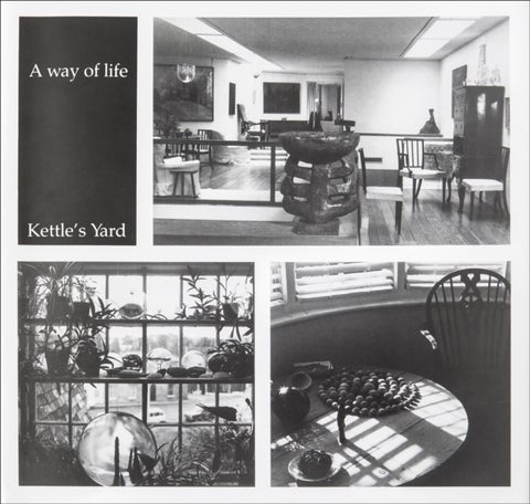 A Way of Life - Kettle's Yard