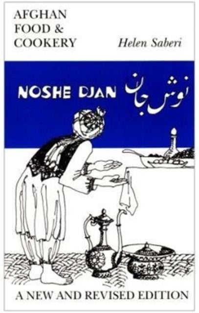Noshe Djan - Afghan Food and Cookery