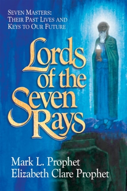 Lords of the Seven Rays - Pocketbook - Seven Masters: Their Past Lives and Keys to Our Future