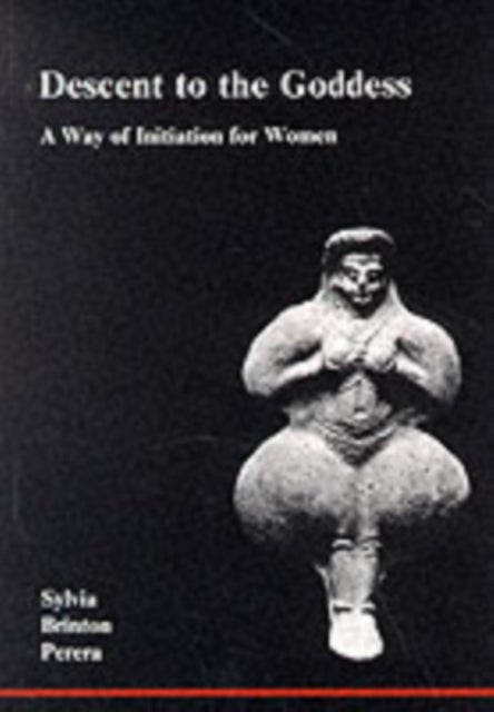 Descent to the Goddess - A Way of Initiation for Women