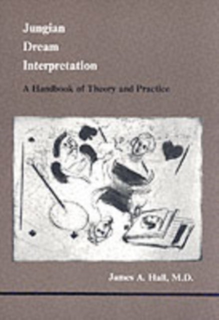 Jungian Dream Interpretation - A Handbook of Theory and Practice
