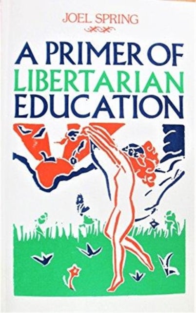 Primer of Libertarian Education