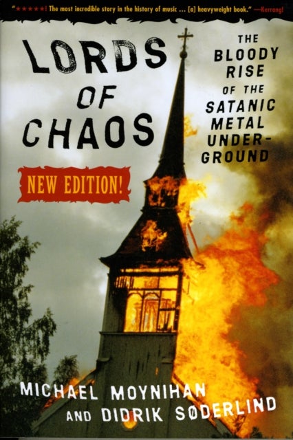 Lords Of Chaos - 2nd Edition - The Bloody Rise of the Satanic Metal Underground
