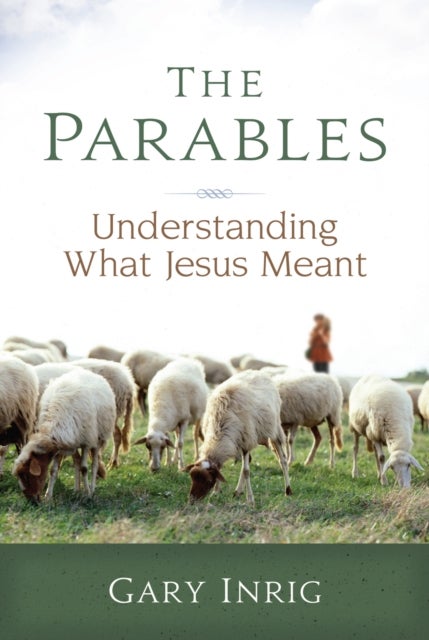 The Parables - Understanding What Jesus Meant