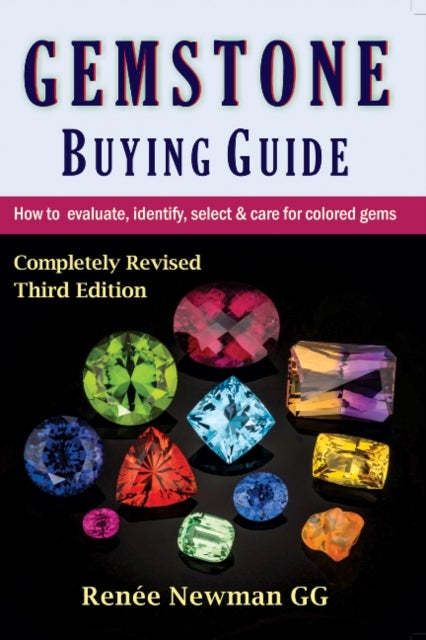 Gemstone Buying Guide - How to Evaluate, Identify, Select & Care for Colored Gems
