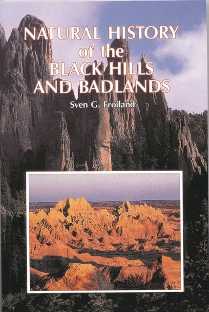 Natural History of the Black Hills and Badlands