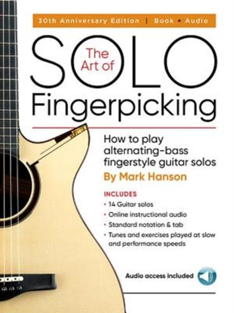 The Art of Solo Fingerpicking-30th Anniversary Ed. - How to Play Alternating-Bass Fingerstyle Guitar Solos