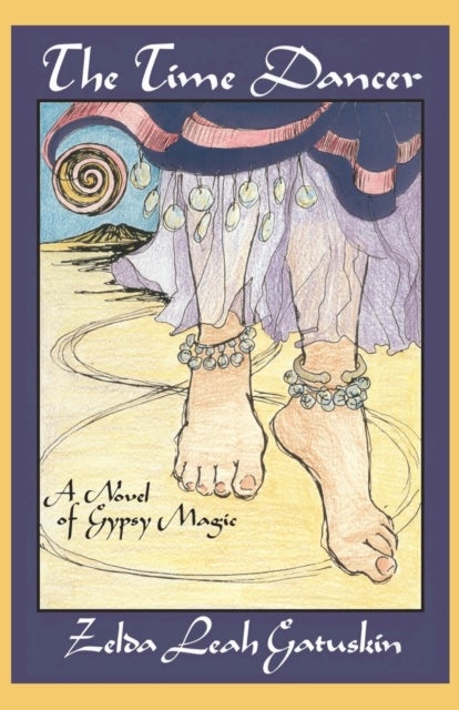 The Time Dancer - A Novel of Gypsy Magic