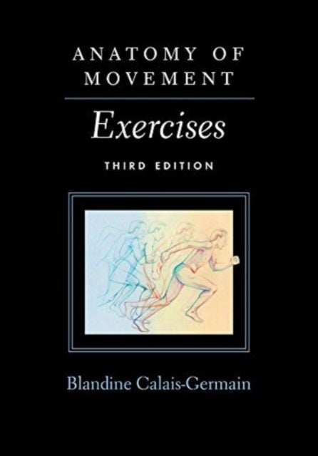 Anatomy of Movement - Exercises