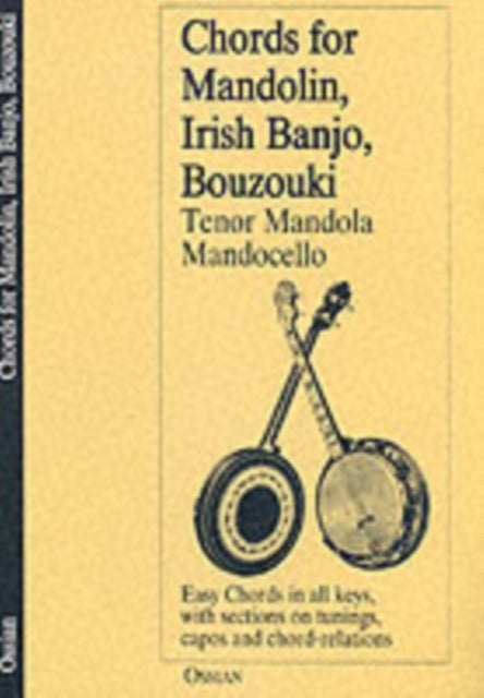 Chords For Mandolin, Irish Banjo, Bouzouki - Tenor Mandola and Mandocello