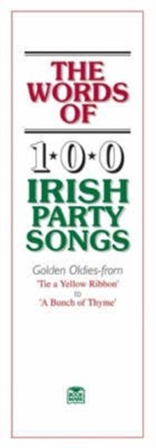 The Words Of 100 Irish Party Songs - Volume One