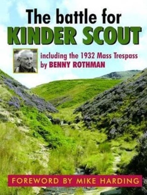 The Battle for Kinder Scout - Including the 1932 Mass Trespass