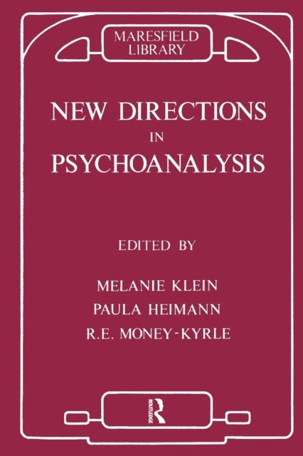 New Directions in Psychoanalysis - The Significance of Infant Conflict in the Pattern of Adult Behaviour