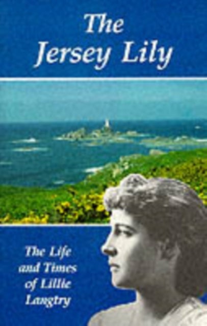 The Jersey Lily - Life and Times of Lillie Langtry