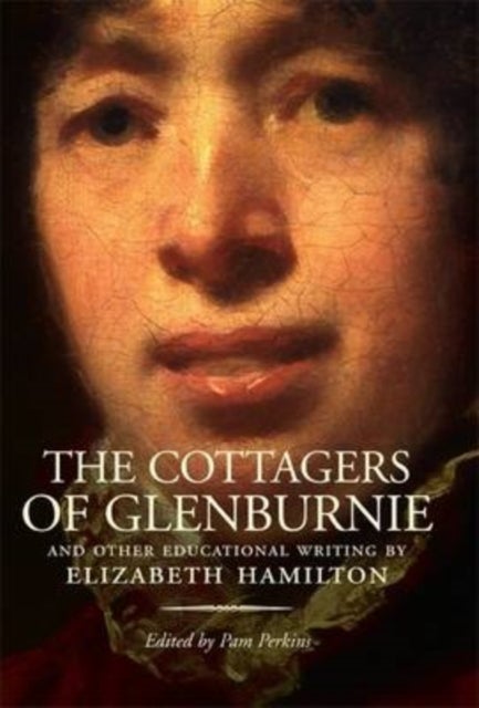 The Cottagers of Glenburnie - And Other Educational Writing