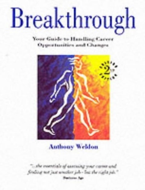 Breakthrough - Your Guide to Handling Career Opportunities and Changes