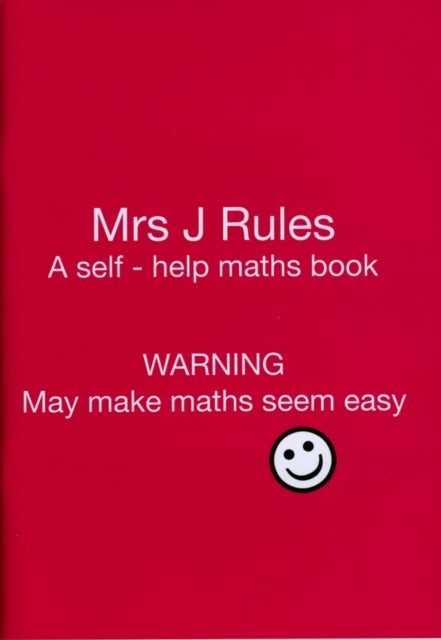 Mrs J.Rules - A Self-help Maths Book