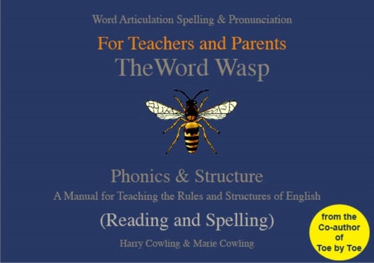 The Word Wasp - A reading and spelling manual for parents and teachers working with learners with dyslexia