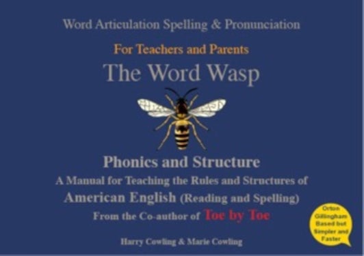 The Word Wasp - A reading and spelling manual for parents and teachers working with learners with dyslexia - American English