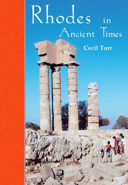 Rhodes in Ancient Times - First Published in 1885, a revised edition with additional material