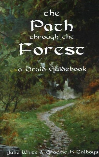 Path Through the Forest - A Druid Guidebook, 2nd Edition