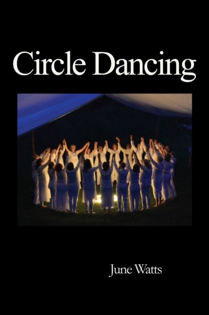 Circle Dancing - Celebrating Sacred Dance