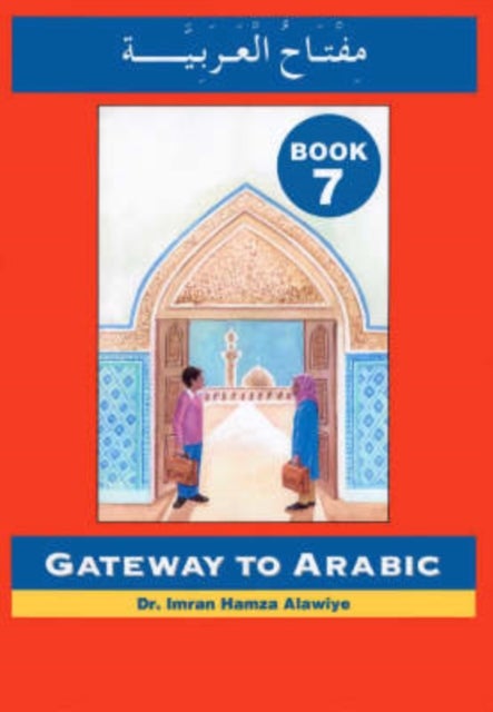 Gateway to Arabic - Book 7
