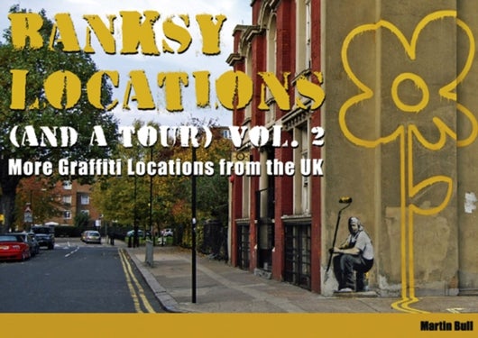 Banksy Locations (and a Tour) - More Graffiti Locations from the UK