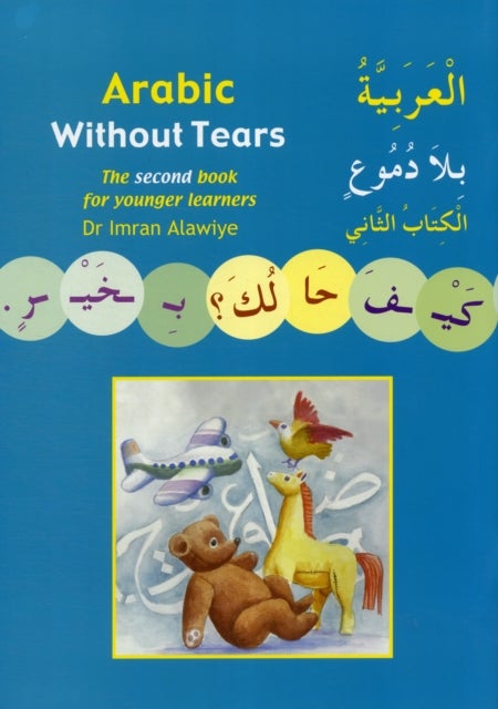 Arabic without Tears - The Second Book for Younger Learners