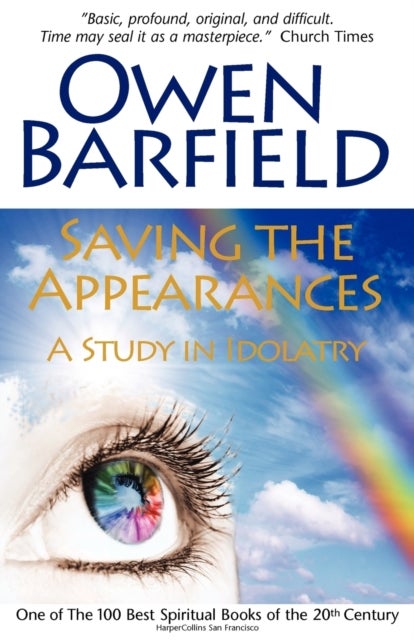 Saving the Appearances - A Study in Idolatry