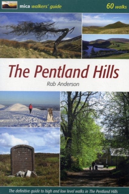 The Pentland Hills - The Definitive Guide to High and Low Level Walks in the Pentland Hills