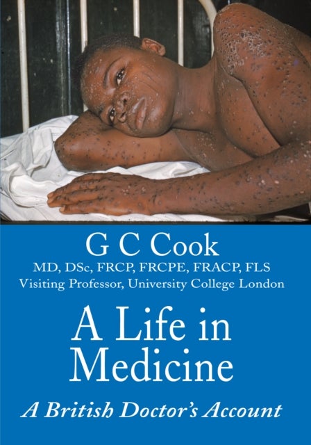 A Life in Medicine - A British Doctor's Account