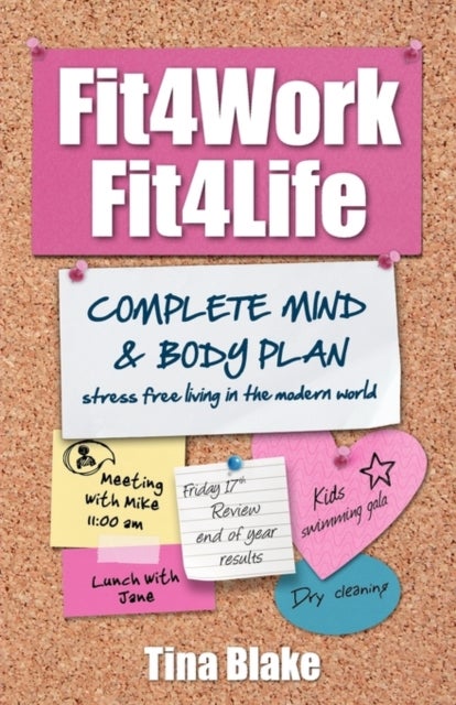 Fit4work Fit4life - Stress Free Living in the Modern World