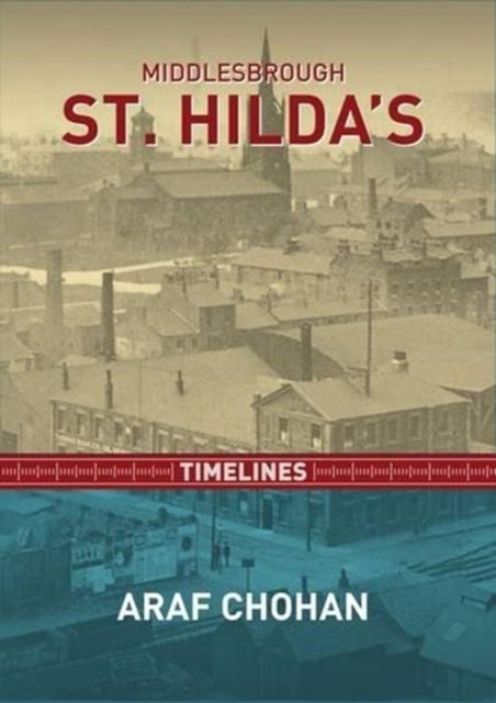 Middlebrough St. Hilda's - Timelines