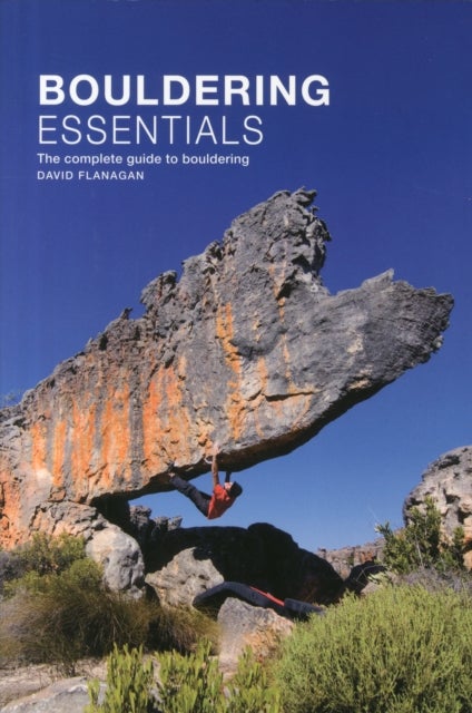 Bouldering essentials - The complete guide to bouldering