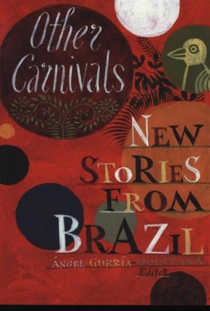 Other Carnivals - New Stories From Brazil