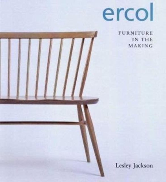 ERCOL - Furniture in the Making