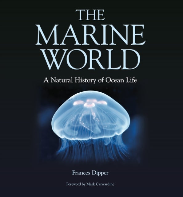 The Marine World ¿ A Natural History of Ocean Life