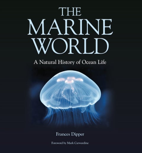 The Marine World ¿ A Natural History of Ocean Life